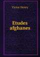 Etudes afghanes, Victor Henry 