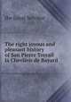 The right joyous and pleasant history of San Pierre Terrail la Chevlieir de Bayard, the Loyal Servitor 