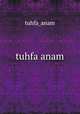 tuhfa anam, tuhfa_anam 