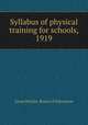 Syllabus of physical training for schools, 1919, Great Britain. Board of Education 