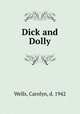 Dick and Dolly, Wells, Carolyn, d. 1942 