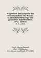 Allgemeine Encyclopdie der Wissenschaften und Knste in alphabetischer Folge von genannten Schriftstellern. 30-31 sect.02, Ersch, Johann Samuel, 1766-1828,Gruber, J. G. (Johann Gottfried), 1774-1851 