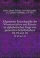 Allgemeine Encyclopdie der Wissenschaften und Knste in alphabetischer Folge von genannten Schriftstellern. 28-29 sect.02, Ersch, Johann Samuel, 1766-1828,Gruber, J. G. (Johann Gottfried), 1774-1851 