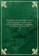 Allegations for marriage licences issued from the Faculty office of the Archbishop of Canterbury at London, 1543 to 1869. 24, Church of England. Province of Canterbury. Faculty Office of the Archbishop of Canterbury at London,Chester, Joseph Lemuel, 1821-1882,Armytage, George J. (George John), Sir, 1842-1918 