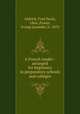 A French reader : arranged for beginners in preparatory schools and colleges, Aldrich, Fred Davis, 1866-,Foster, Irving Lysander, b. 1870 