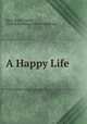 A Happy Life, Mary Davies Steele , United Brethren Publishing House 
