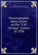 Oceanographic observations on the "E.W. Scripps" cruises of 1938, Sverdrup, H. U. (Harald Ulrik), 1888-1957,Scripps Institution of Oceanography 
