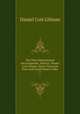 The New international encyclopaedia. Editors: Daniel Coit Gilman, Harry Thurston Peck and Frank Moore Colby. 7, Gilman Daniel Coit 