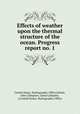 Effects of weather upon the thermal structure of the ocean. Progress report no. 1, United States. Hydrographic Office,Schule, John J,Simpson, Lloyd S,Shapiro, A,United States. Hydrographic Office 