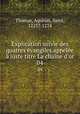 Explication suivie des quatres evangiles.appelee a juste titre La chaine d