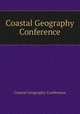 Coastal Geography Conference, Coastal Geography Conference 