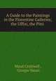 A Guide to the Paintings in the Florentine Galleries; the Uffizi, the Pitti ., Maud Cruttwell , Giorgio Vasari 