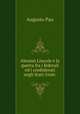 Abramo Lincoln e la guerra fra i federali ed i confederati negli Stati-Uniti ., Augusto Pau 