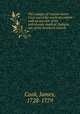 The voyages of Captain James Cook round the world microform : with an account of his unfortunate death at Owhylee, one of the Sandwich Islands, Cook, James, 1728-1779 