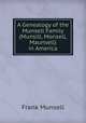 A Genealogy of the Munsell Family (Munsill, Monsell, Maunsell) in America, Frank Munsell 