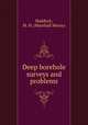 Deep borehole surveys and problems, Haddock, M. H. (Marshall Henry) 