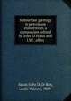 Subsurface geology in petroleum exploration; a symposium edited by John D. Haun and L.W. LeRoy, Haun, John D,Le Roy, Leslie Walter, 1909- 