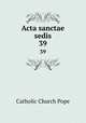 Acta sanctae sedis. 39, Catholic Church Pope 