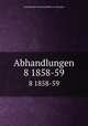 Abhandlungen. 8 1858-59, 