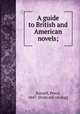 A guide to British and American novels;, Russell, Percy, 1847- [from old catalog] 