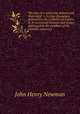 The idea of a university defined and illustrated : I. In nine discourses delivered to the Catholics of Dublin. II. In occasional lectures and essays addressed to the members of the Catholic university, Newman, John Henry, 1801-1890 