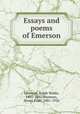 Essays and poems of Emerson, Emerson, Ralph Waldo, 1803-1882,Sherman, Stuart Pratt, 1881-1926 