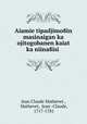 Aiamie tipadjimo8in masinaigan ka ojitogobanen kaiat ka niina8isi ., Jean Claude Mathevet , Mathevet, Jean -Claude, 1717-1781 