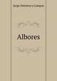 Albores, Jorge Delorme y Campos 