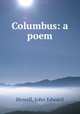 Columbus: a poem, Howell, John Edward 