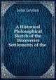 A Historical & Philosophical Sketch of the Discoveries & Settlements of the ., John Leyden 