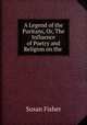 A Legend of the Puritans, Or, The Influence of Poetry and Religion on the ., Susan Fisher 