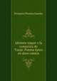 Akimen-zaque o la conquista de Tunja: Poema epico en doce cantos, Prospero Pereira Gamba 