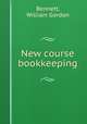 New course bookkeeping, Bennett, William Gordon 