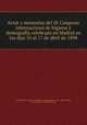 Actas y memorias del IX Congreso internacional de higiene y demografi?a celebrado en Madrid en los di?as 10 al 17 de abril de 1898, International Congress of Hygiene and Demography (11th : 1898 : Madrid, Spain),Salcedo y Ginestal, Enrique 