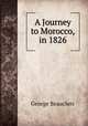 A Journey to Morocco, in 1826, George Beauclerc 