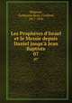 Les Prophtes d`Israel et le Messie depuis Daniel jusqu` Jean Baptiste. 07, Guillaume Rene Meignan 