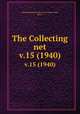 The Collecting net. v.15 (1940), Marine Biological Laboratory (Woods Hole, Mass.) 