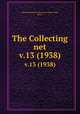 The Collecting net. v.13 (1938), Marine Biological Laboratory (Woods Hole, Mass.) 