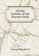 All the Articles of the Darwin Faith, Francis Orpen Morris 