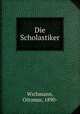 Die Scholastiker, Wichmann, Ottomar, 1890- 