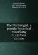The Phytologist: a popular botanical miscellany. v.5 (1854), Luxford, George, 1807-1854,Newman, Edward, 1801-1876 