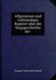 Allgemeines und vollstandiges Register uber die Siegsgeschichte der ., Traugott Leberecht Kampfe 
