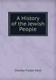 A History of the Jewish People, Charles Foster Kent 