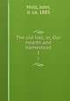 The old hall, or, Our hearth and homestead. 1, Mills, John, d. ca. 1885 