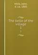 The belle of the village. 1, Mills, John, d. ca. 1885 