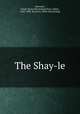 The Shay-le, Harrison, Frank. [from old catalog],Payn, James, 1830-1898. By proxy. [from old catalog] 