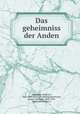 Das geheimniss der Anden, Hassaurek, Friedrich, 1832-1885. [from old catalog],Honthumb, Kaspar Alexander, 1839-1890, [from old catalog] tr 