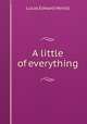 A little of everything, Lucas, E. V. (Edward Verrall), 1868-1938 