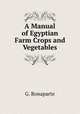 A Manual of Egyptian Farm Crops and Vegetables, G. Bonaparte 