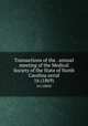 Transactions of the . annual meeting of the Medical Society of the State of North Carolina serial. 16 (1869), Medical Society of the State of North Carolina. Meeting,Benson Reid Wilcox Rare Book Endowment 